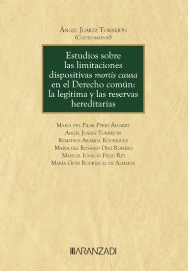 Estudios Sobre Las Limitaciones Dispositivas Mortis Causa En El Derecho