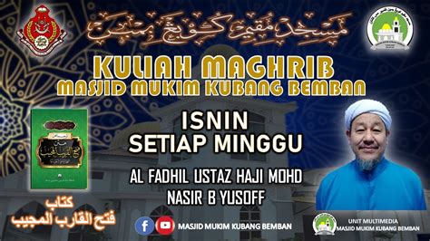 Live Kuliah Maghrib Ust Hj Mohd Nasir Yusoff Mac Sya