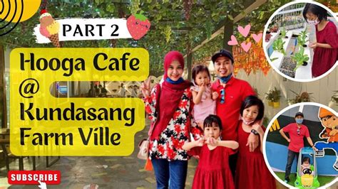 Hooga Cafe Kundasang Farm Ville Sabah Part Youtube