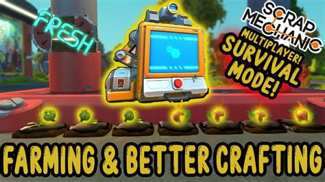 Building A Farm Finding A Better Craftbot Scrap Mechanic Survival