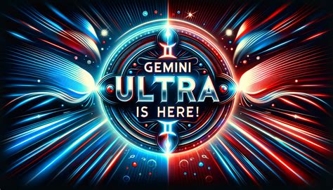 Gemini Ultra is here!