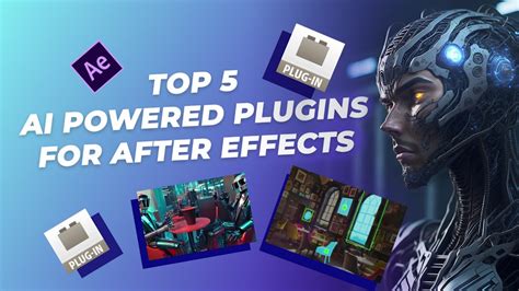 Unleash Your Creativity Top 5 AI Powered Plugins For After Effects