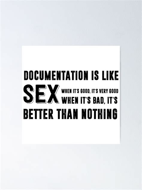 "Documentation is like SEX - Funny Programming meme" Poster for Sale by ...