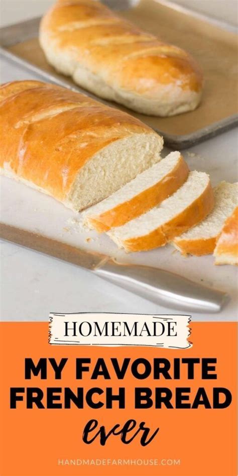 My Favorite French Bread Recipe Homemade French Bread Bread