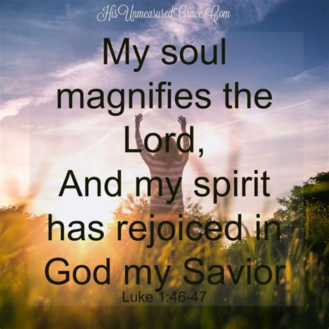 My Soul Magnifies The Lord And My Spirit Has Rejoiced In God My