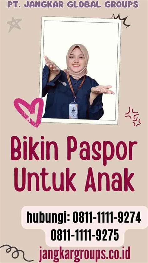 Bikin Paspor Untuk Anak Jangkar Global Groups