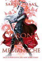 CORONA DE MEDIANOCHE SAGA TRONO DE CRISTAL 2 Sarah J Maas