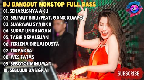 Lagu Joget Dangdut Remix Full Bass Dj Dangdut Full Bass Dj Dangdut