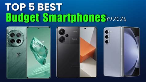 Top 5 BEST Budget Smartphones In 2024 Best Budget Smartphones Of