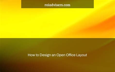 How to Design an Open Office Layout & Alternative Ideas - ROI Advisers