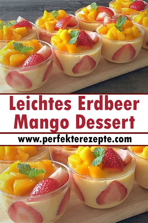 Leichtes Erdbeer Mango Dessert Rezept Schnelle Und Einfache Rezepte