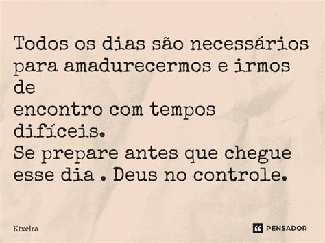 Todos os dias são necessários para Ktxeira Pensador