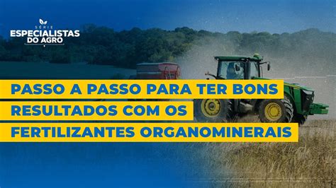 Passo A Passo Para Ter Bons Resultados Os Fertilizantes