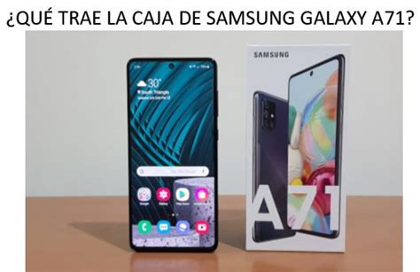 ¿qué Es Lo Que Trae En La Caja El Samsung Galaxy A71 Movil Galaxy