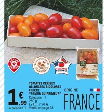 Promo Tomates Cerises Allong Es Bicolores Fili Re Panier Du Primeur