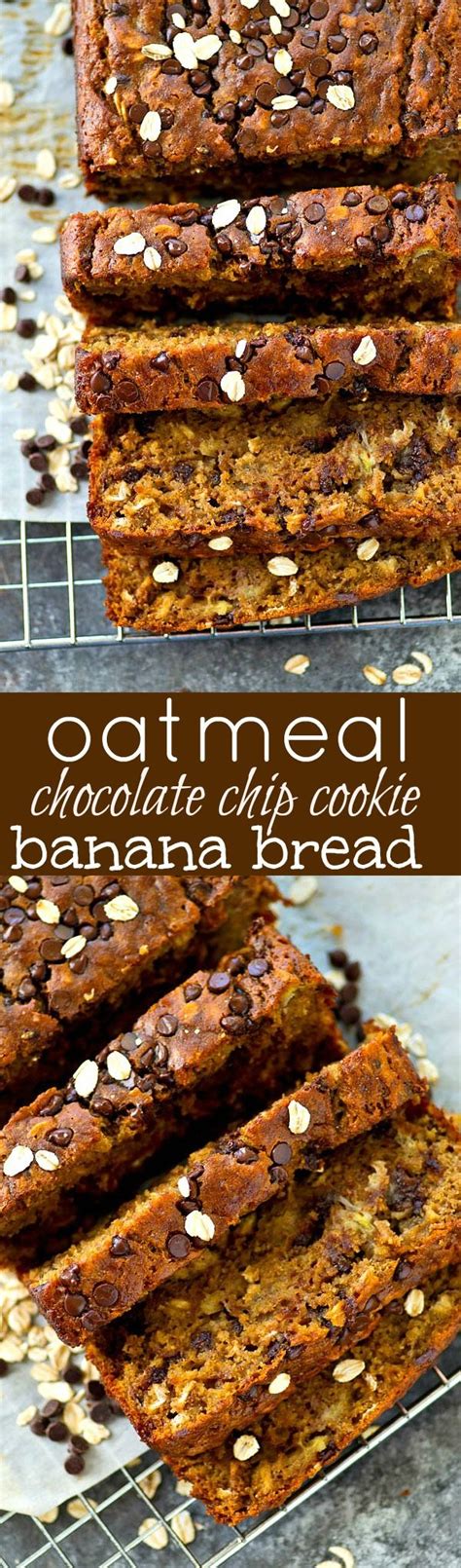 Oatmeal Chocolate Chip Cookie Banana Bread Recipe Oatmeal Chocolate Chip Cookies Breakfast