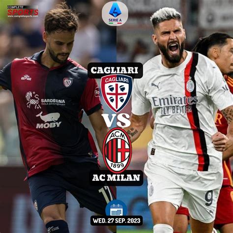 Cagliari Vs AC Milan Predictions And Match Preview