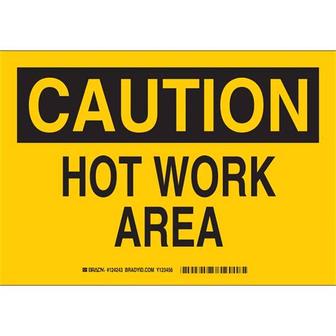 CAUTION Hot Work Area Sign | Brady | BradyID.com