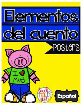 Story Elements In Spanish Elementos Del Cuento Elementos De Un Cuento