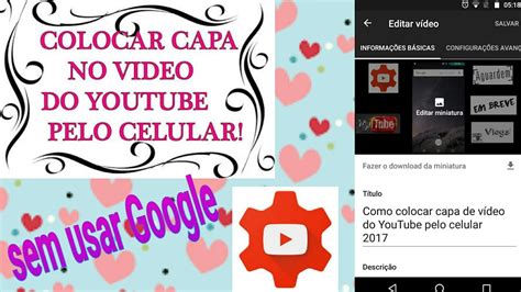 Como Colocar Capa De Vídeo Do Youtube Pelo Celular 2017 Youtube