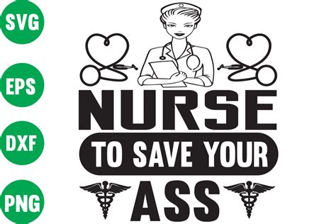 Nurse To Save Your Ass Graphic By Dsign Home Creative Fabrica