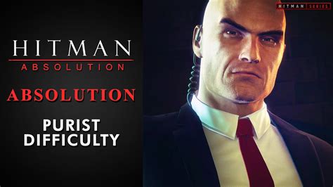 Hitman Absolution Mission 20 Absolution Purist Difficulty YouTube