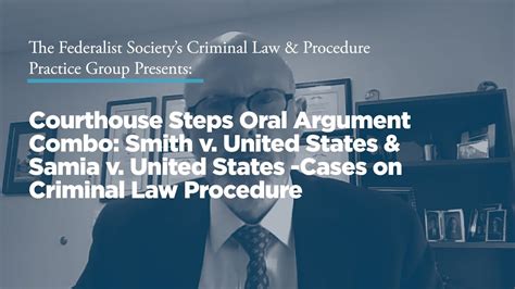 Courthouse Steps Oral Argument Combo Smith V United States And Samia V