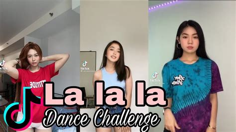 La La La Tiktok Dance Challenge Tiktok Compilations Youtube