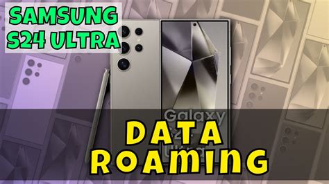 How To Enabledisable Data Roaming On Samsung Galaxy S24 Ultra Youtube