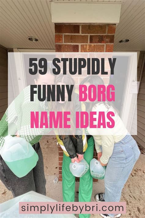 59 Stupidly Funny Borg Name Ideas In 2024 Borg College Life Quotes