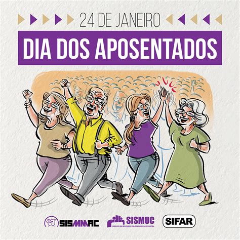 Dia Nacional Do Aposentado E Da Aposentada Firmes Na Luta SIFAR