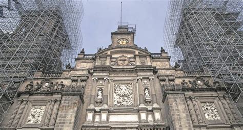 La Restauraci N De La Catedral Metropolitana A Marchas Forzadas