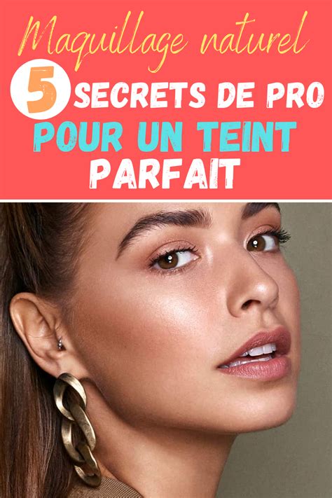 Maquillage Naturel Secrets De Pro Pour Un Teint Parfait Makeup