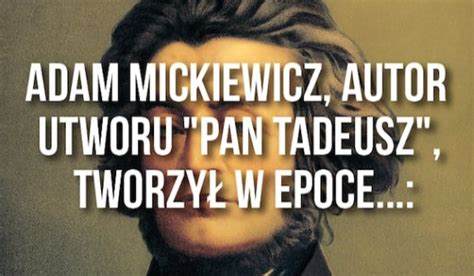 Na Ile Znasz Lekture Pan Tadeusz Adama Mickiewicza SameQuizy