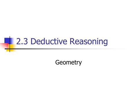 2 3 Deductive Reasoning Geometry Standards Objectives Standard 3