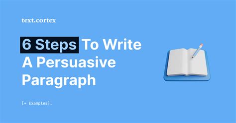 6 Steps To Write A Persuasive Paragraph [ Examples]