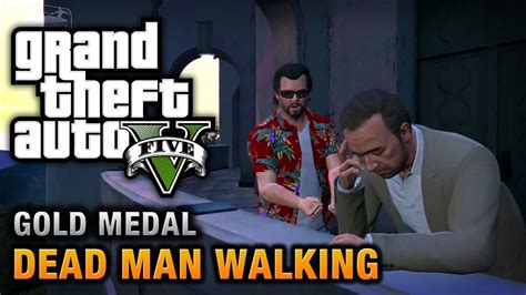 Gta 5 Mission 23 Dead Man Walking 100 Gold Medal Walkthrough