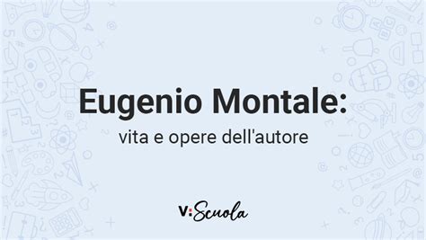 Eugenio Montale Vita E Opere Dell Autore