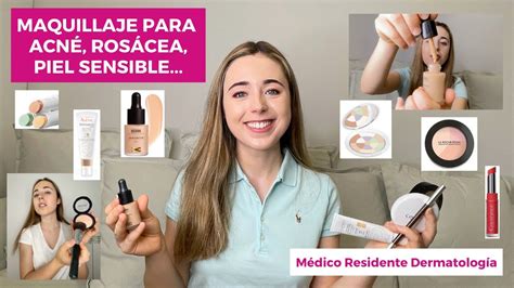 Maquillaje Para Acn Ros Cea Piel Sensible Cicatrices De Acn La