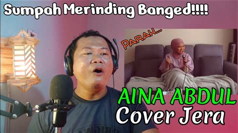 Aina Abdul Cover Jera Reaction Original By Agnez Mo Keren Banged