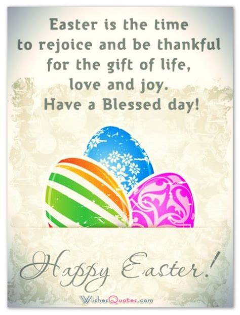 Easter Is The Time To Rejoice And Be Thankful For The T Of Life Love And Joy Have A Blessed