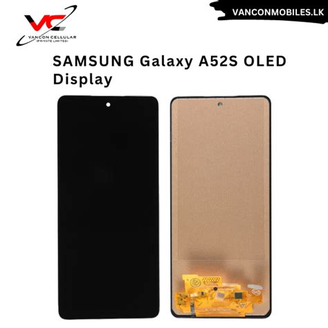 Samsung Galaxy A52s Oled Display Vancon Cellular Private Limited Galle