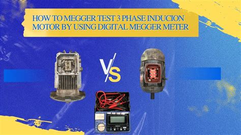 How To Megger Test Phase Induction Motor By Using Digital Megger