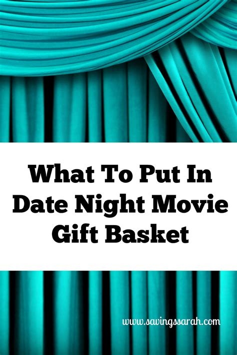 What To Put In Date Night Movie T Basket Earning And Saving With Sarah