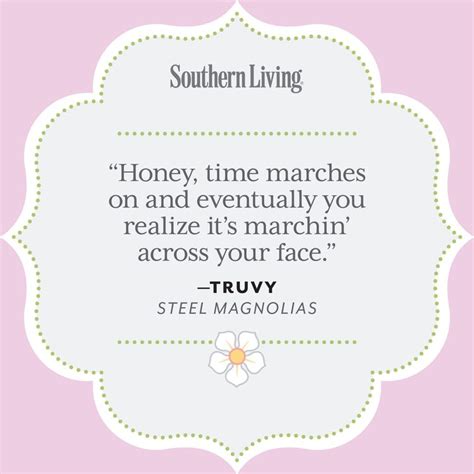 25 Colorful Quotes From Steel Magnolias