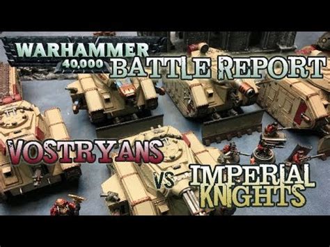 GMG 40k Battle Report Ep 21 Vostroyans Vs Imperial Knights 2k