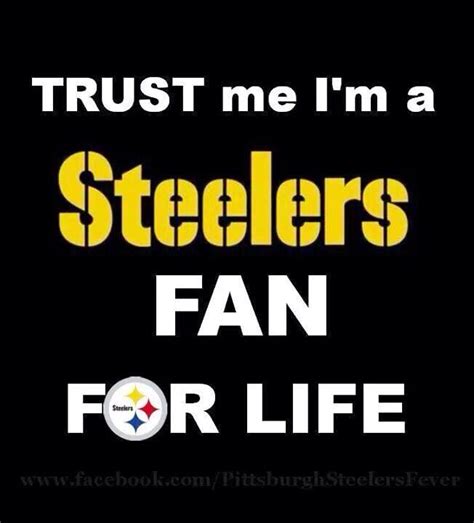 Steelers Fan For Life Win Or Loose Pittsburgh Steelers Pittsburgh