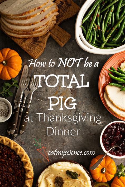 How To Not Be A Total Pig At Thanksgiving Dinner