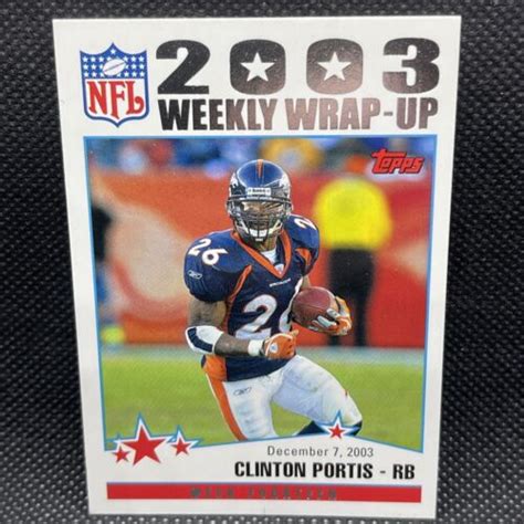 2004 Topps 2003 Weekly Wrap Up Clinton Portis 304 EBay