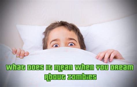 What Does It Mean When You Dream About Zombies 2024